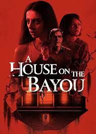 فیلم خانه ای در خلیج A House on the Bayou 2021